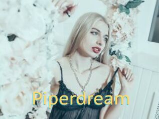 Piperdream