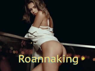 Roannaking