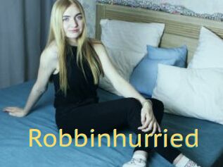 Robbinhurried