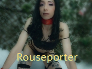 Rouseporter