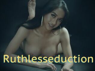 Ruthlesseduction