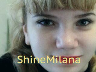 ShineMilana