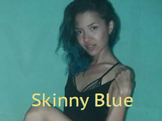 Skinny_Blue