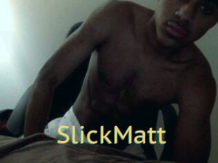 SlickMatt