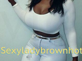 Sexyladybrownhot