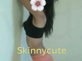 Skinnycute