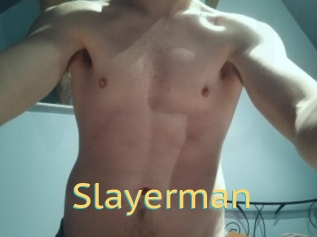 Slayerman
