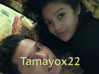 Tamayox22