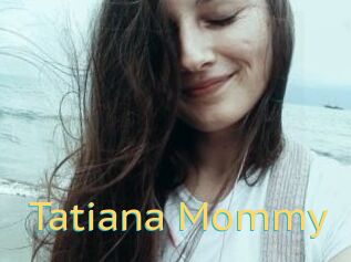 Tatiana_Mommy