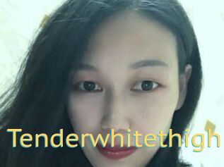 Tenderwhitethigh