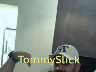 TommySlick