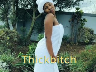 Thickbitch