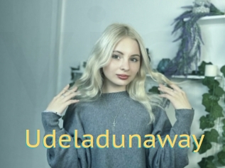 Udeladunaway