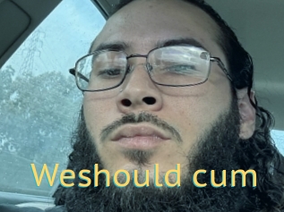 Weshould_cum