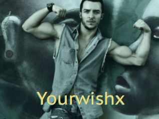 Yourwishx